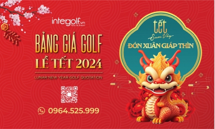  BẢNG GIÁ GOLF LỄ TẾT 2024