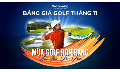  Bảng giá dịch vụ golf tháng 11/2025